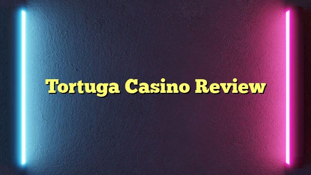 Découvrez l'Extravagant Casino Tortuga En Ligne Sans Limite De Loisirs à France